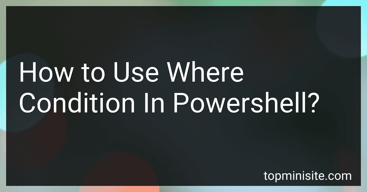 How to Use Where Condition In Powershell? image