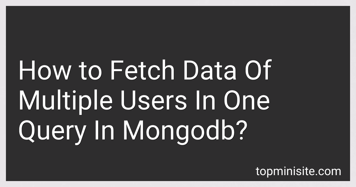 How to Fetch Data Of Multiple Users In One Query In Mongodb? image