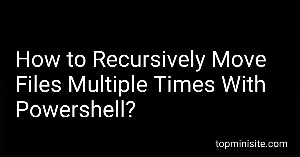 How to Recursively Move Files Multiple Times With Powershell? image