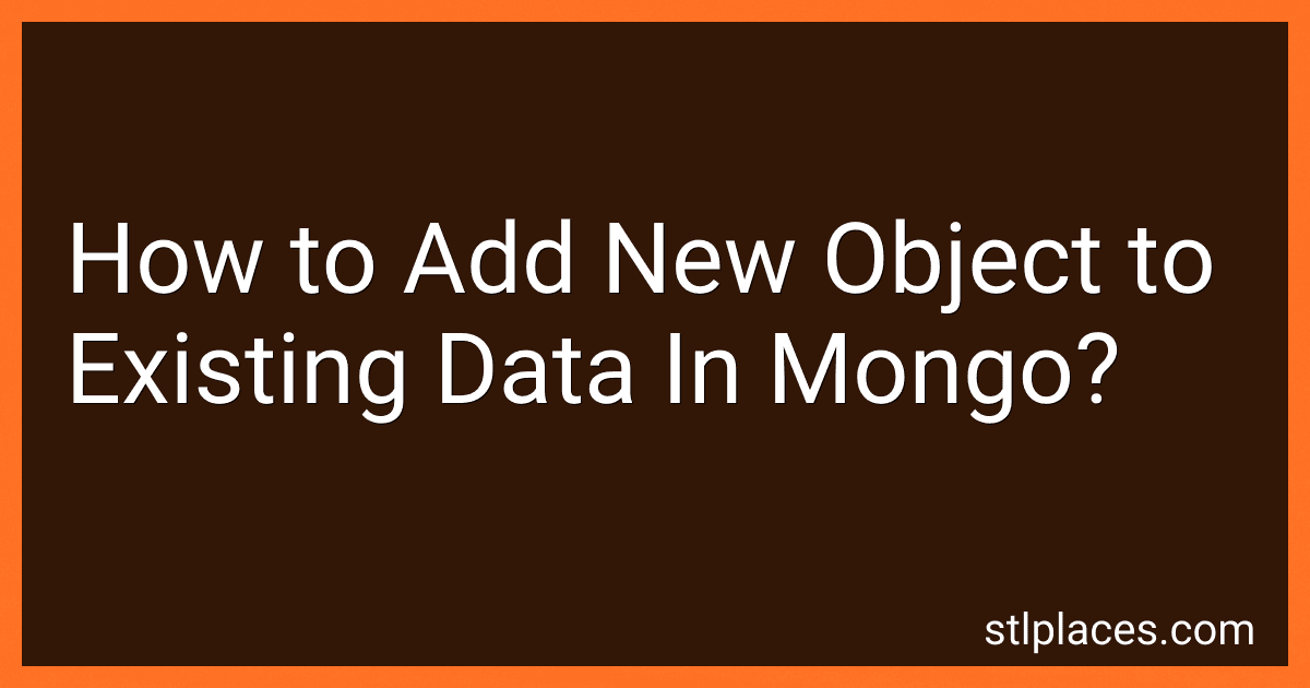 How to Add New Object to Existing Data In Mongo? image