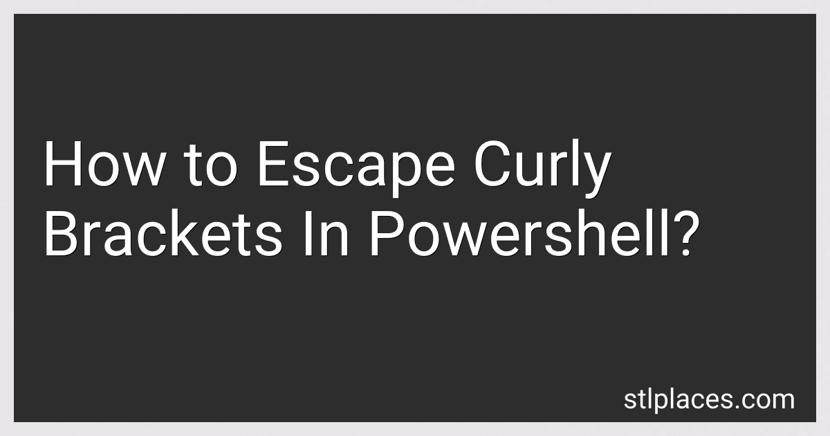 How to Escape Curly Brackets In Powershell? image