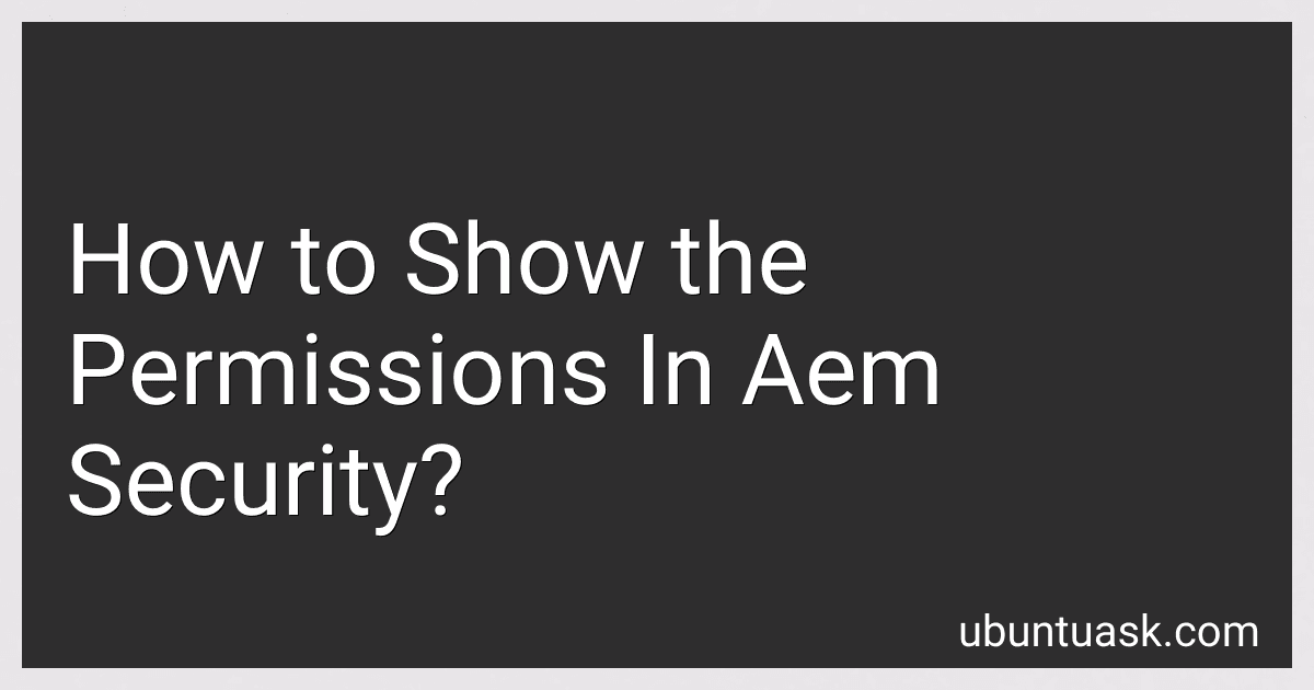 How to Show the Permissions In Aem Security? image