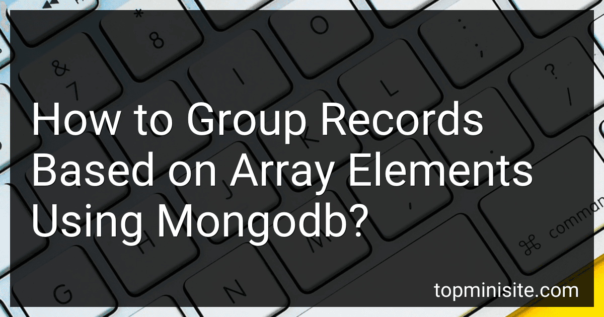 How to Group Records Based on Array Elements Using Mongodb? preview