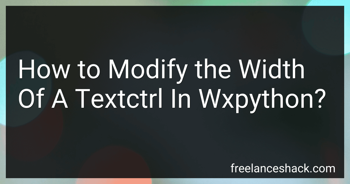 How to Modify the Width Of A Textctrl In Wxpython? preview