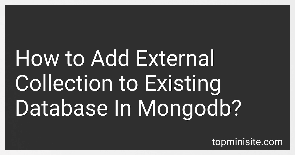 How to Add External Collection to Existing Database In Mongodb? image