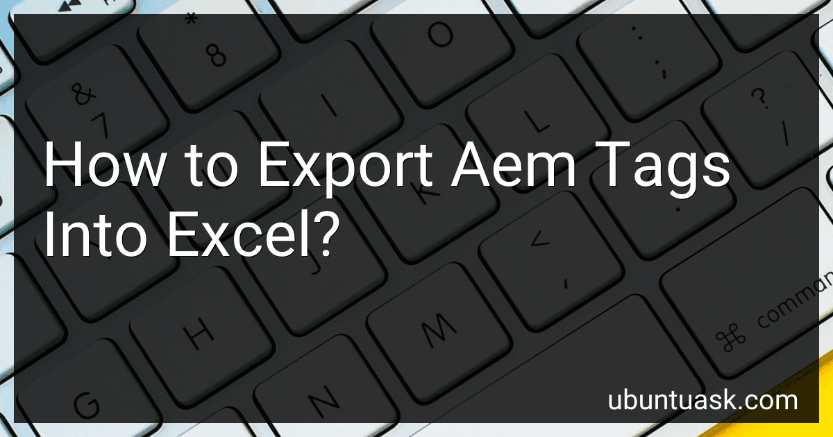 How to Export Aem Tags Into Excel? image