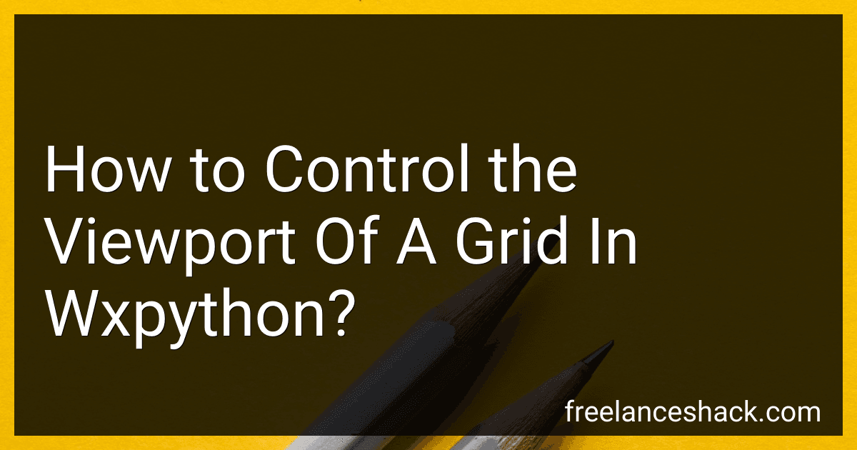 How to Control the Viewport Of A Grid In Wxpython? preview