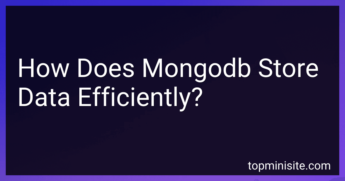 How Does Mongodb Store Data Efficiently? preview