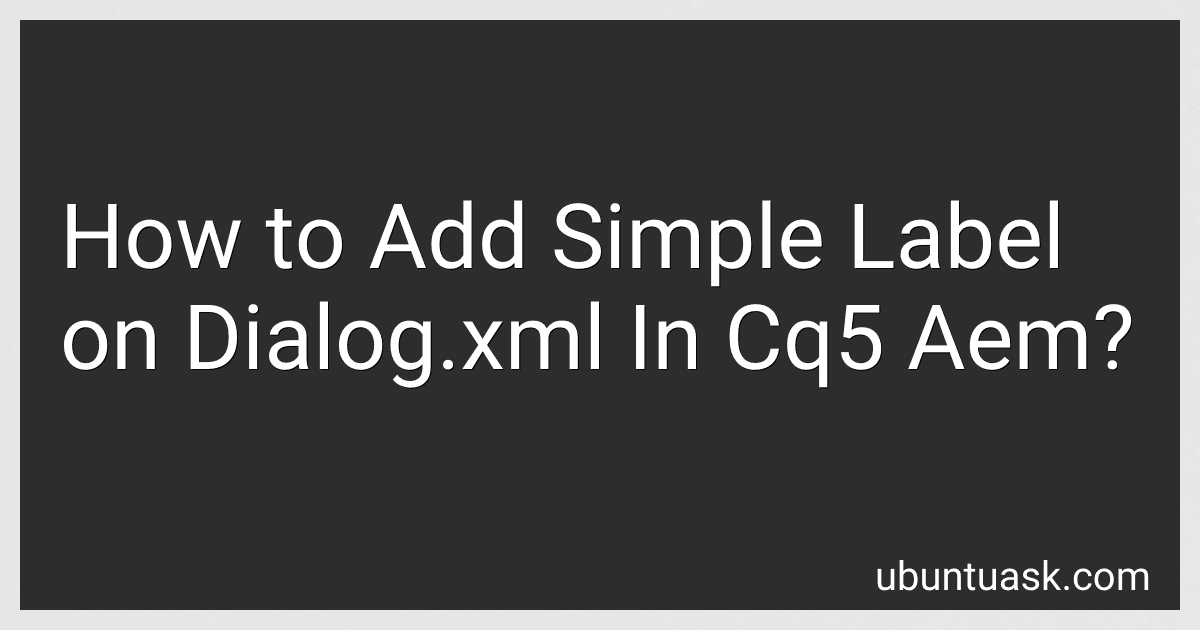 How to Add Simple Label on Dialog.xml In Cq5 Aem? image