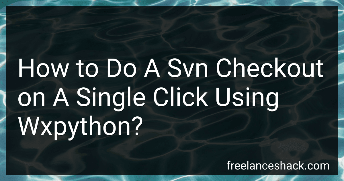 How to Do A Svn Checkout on A Single Click Using Wxpython? preview