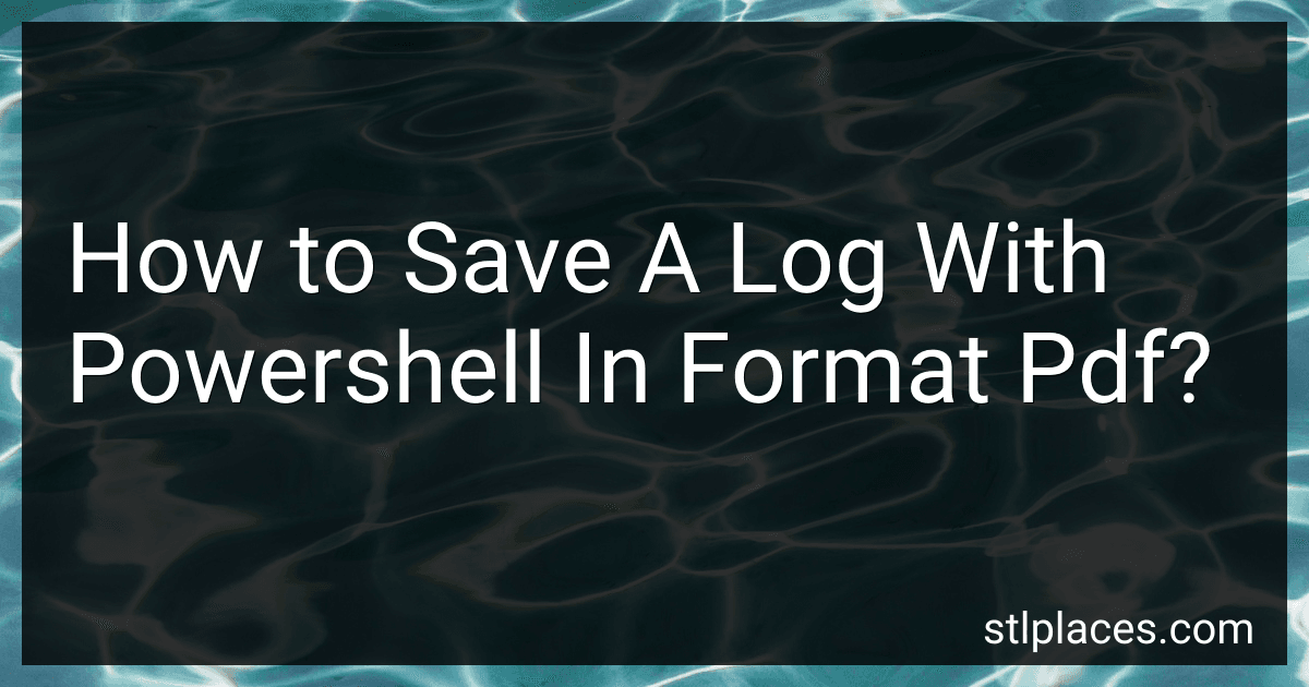 How to Save A Log With Powershell In Format Pdf? image