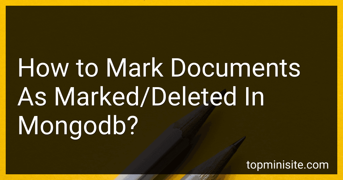 How to Mark Documents As Marked/Deleted In Mongodb? image