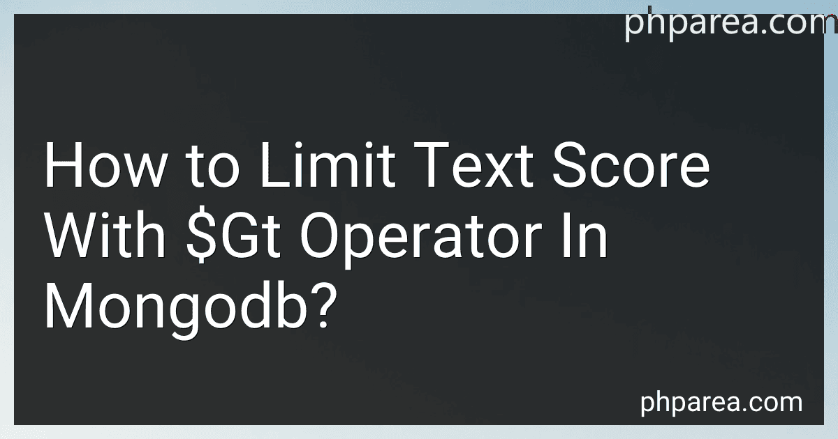 How to Limit Text Score With $Gt Operator In Mongodb? image