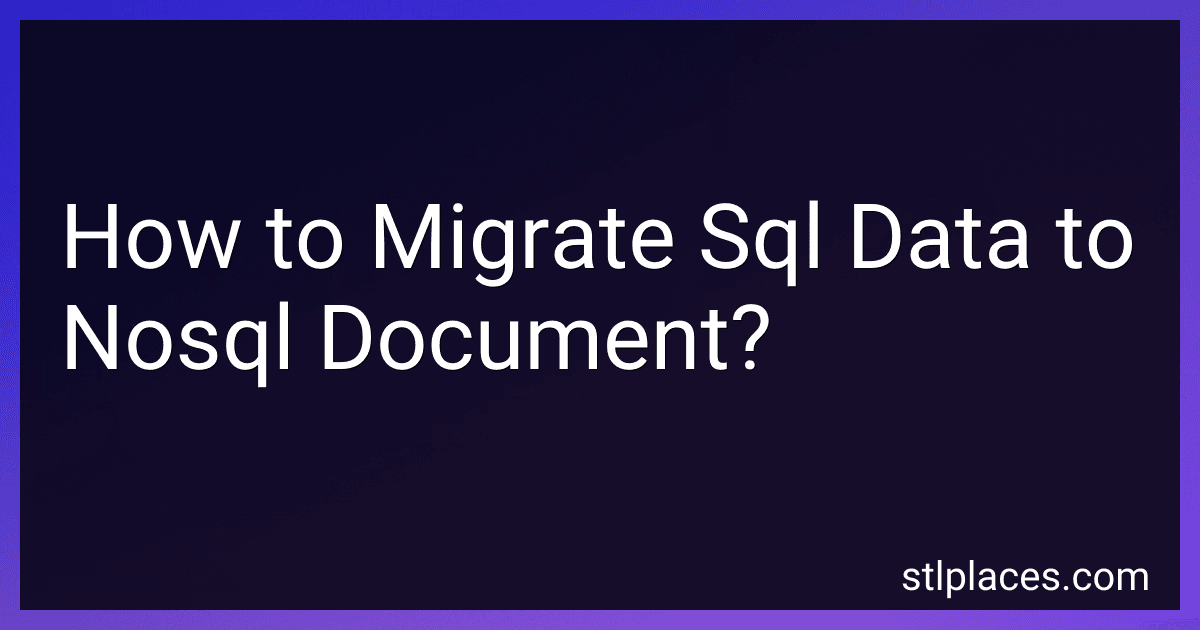 How to Migrate Sql Data to Nosql Document? image