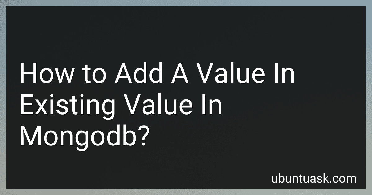 How to Add A Value In Existing Value In Mongodb? preview