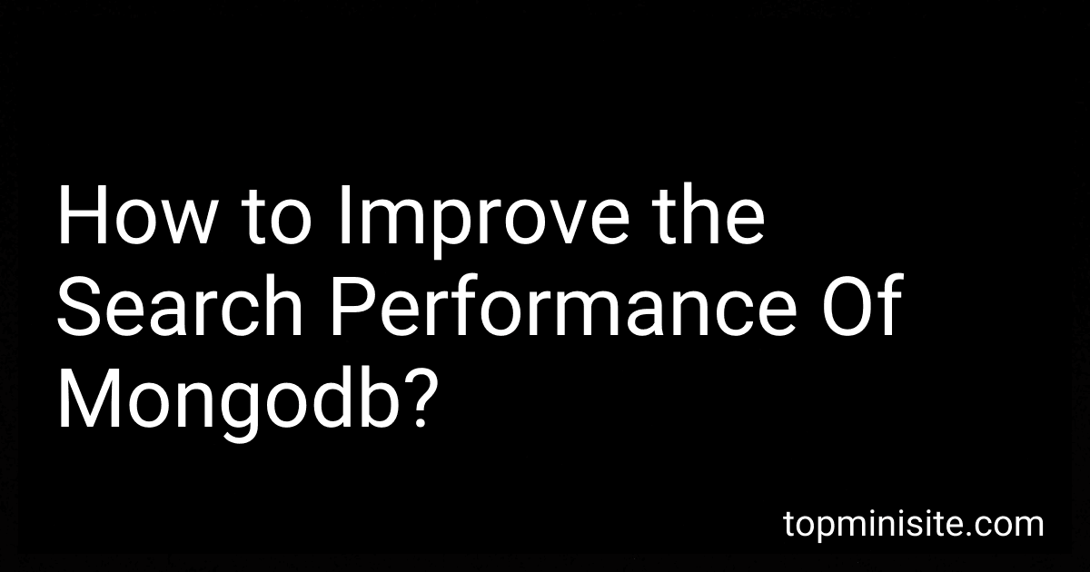 How to Improve the Search Performance Of Mongodb? image