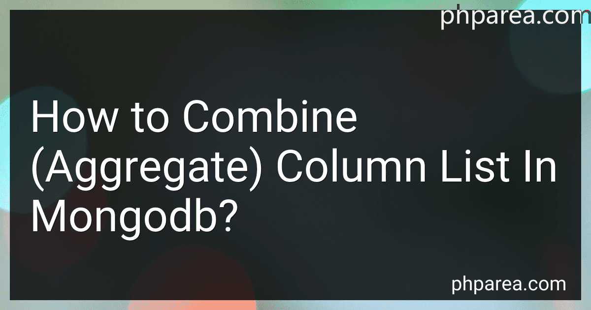 How to Combine (Aggregate) Column List In Mongodb? image