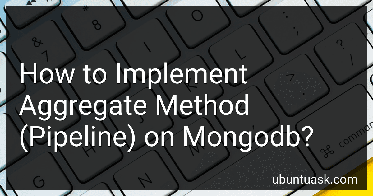 How to Implement Aggregate Method (Pipeline) on Mongodb? preview