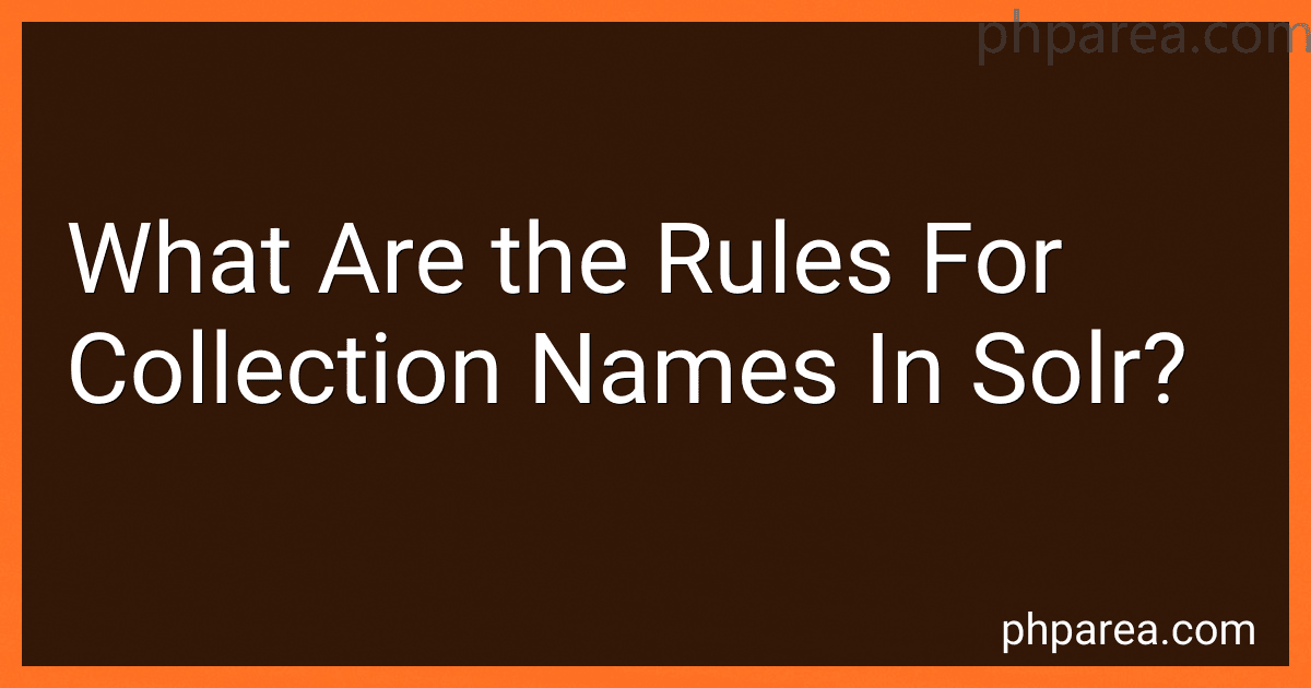 What Are the Rules For Collection Names In Solr? image