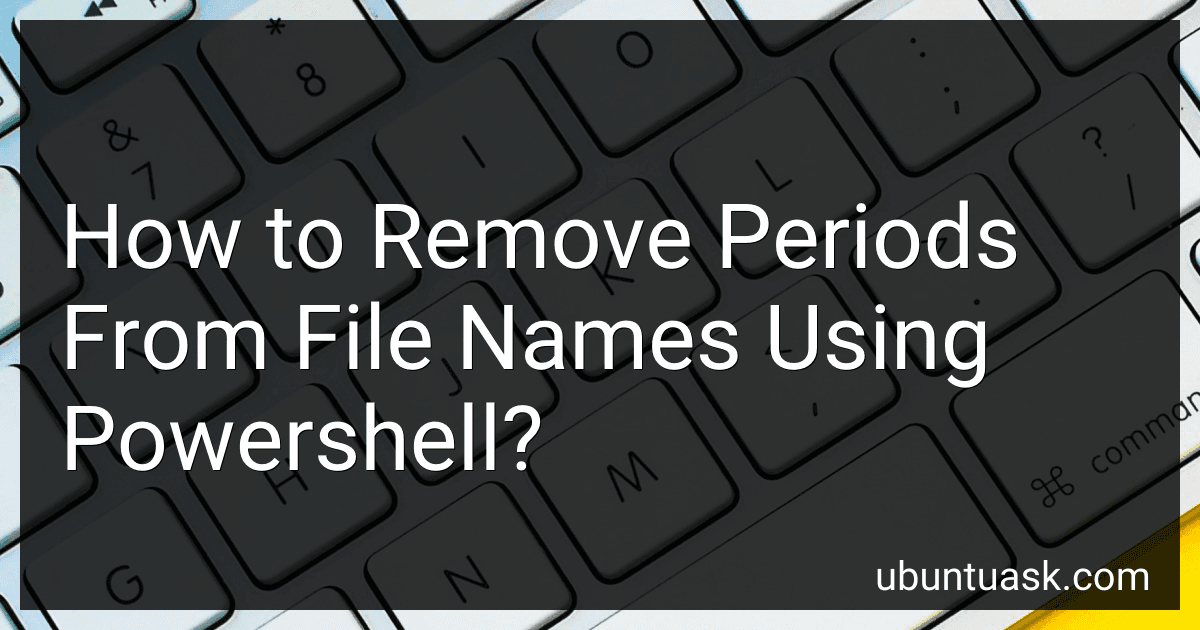 How to Remove Periods From File Names Using Powershell? image