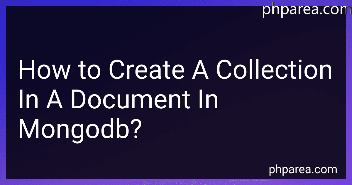 How to Create A Collection In A Document In Mongodb? image