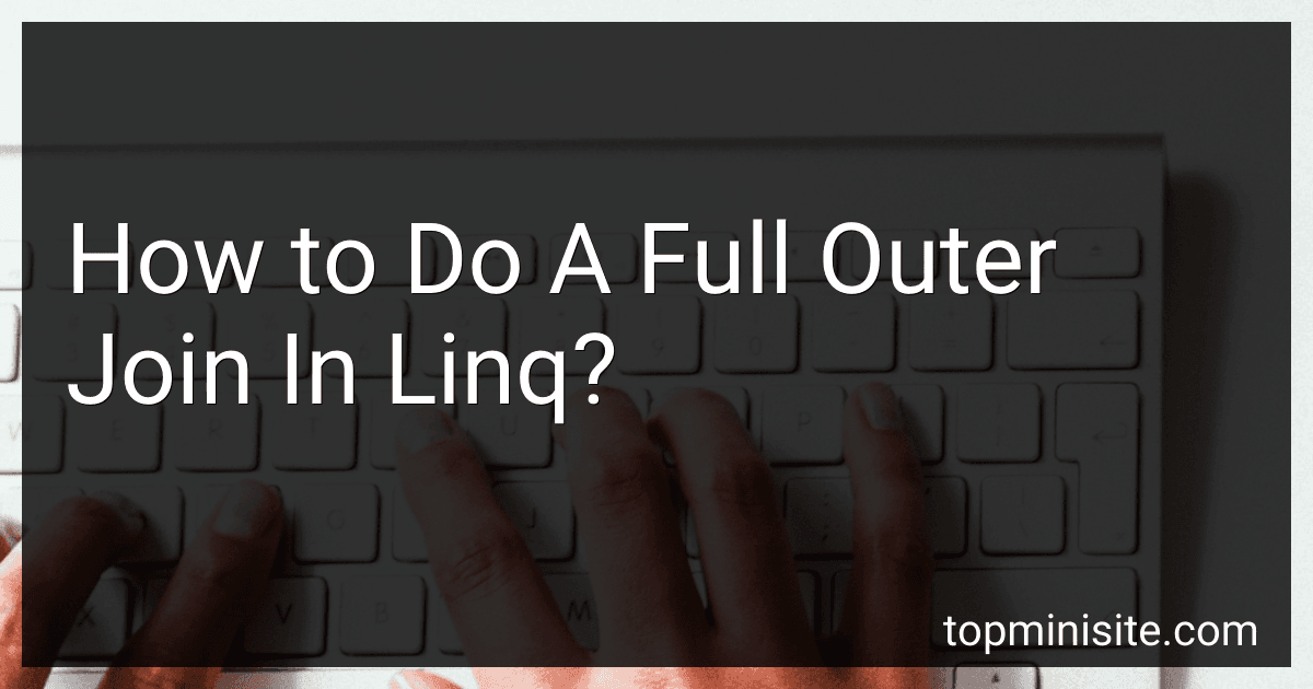 How to Do A Full Outer Join In Linq? preview