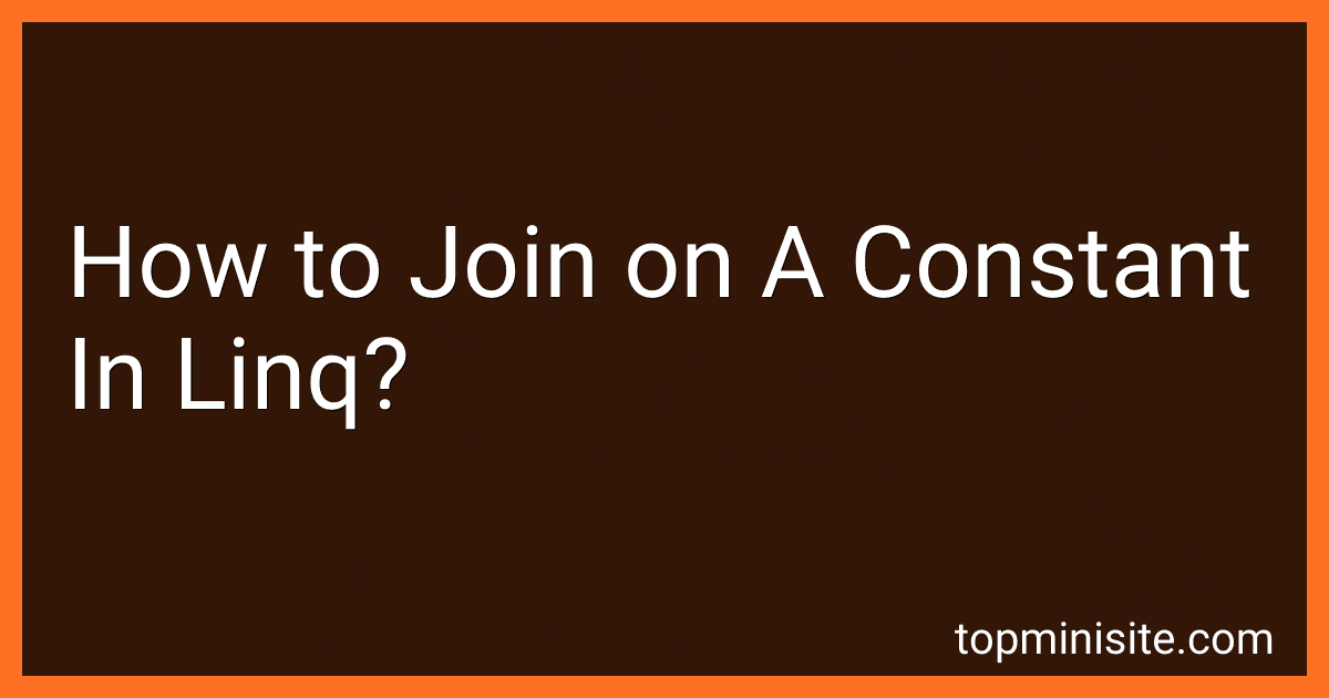How to Join on A Constant In Linq? image