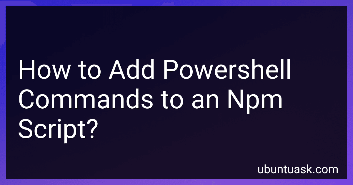 How to Add Powershell Commands to an Npm Script? image