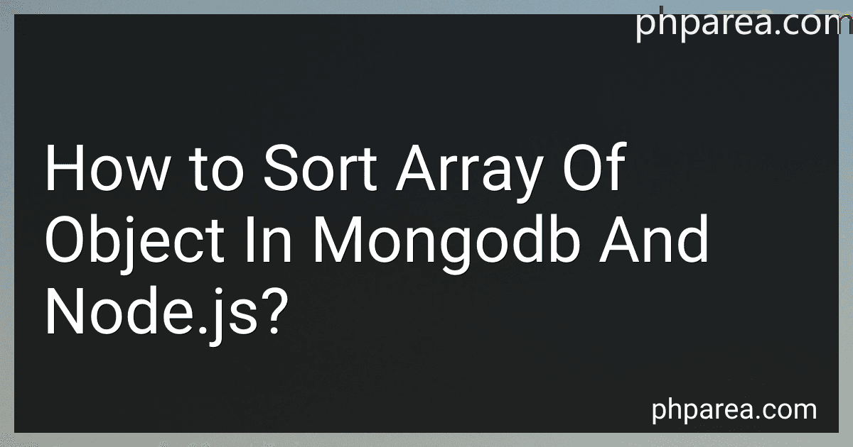 How to Sort Array Of Object In Mongodb And Node.js? preview