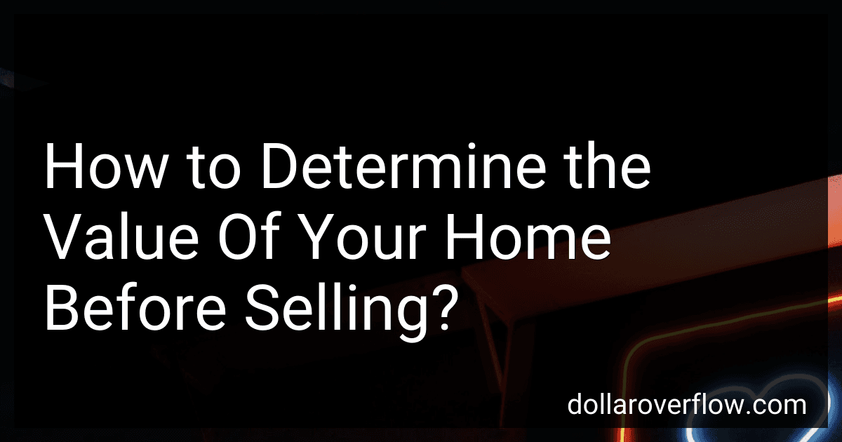 How to Determine the Value Of Your Home Before Selling? image