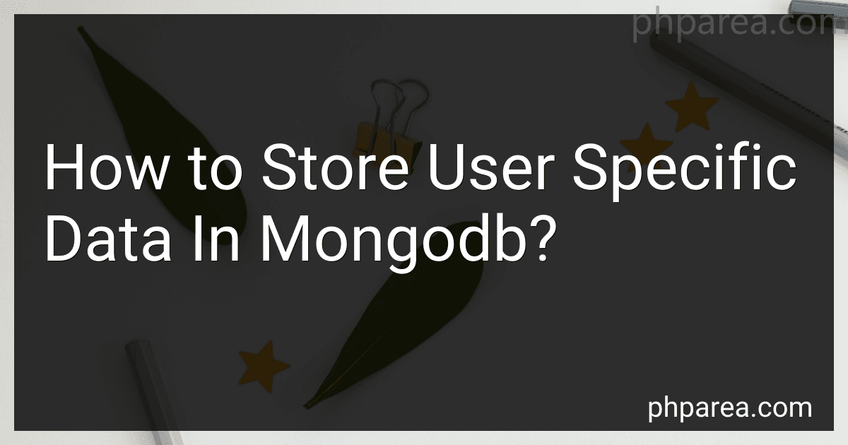How to Store User Specific Data In Mongodb? preview