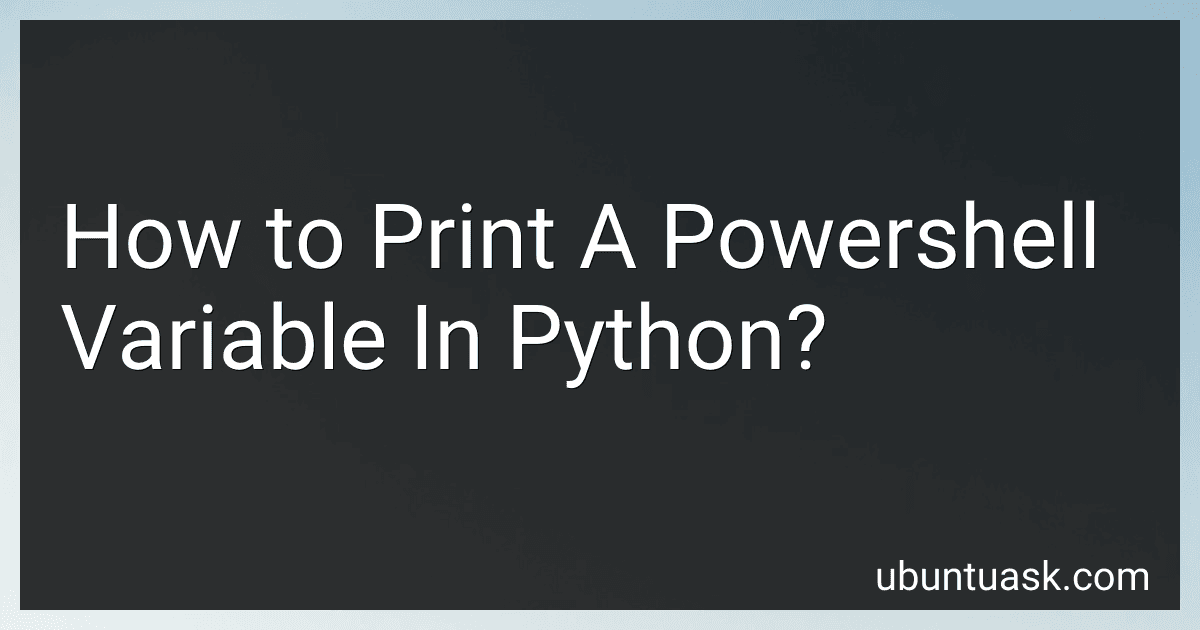 How to Print A Powershell Variable In Python? preview