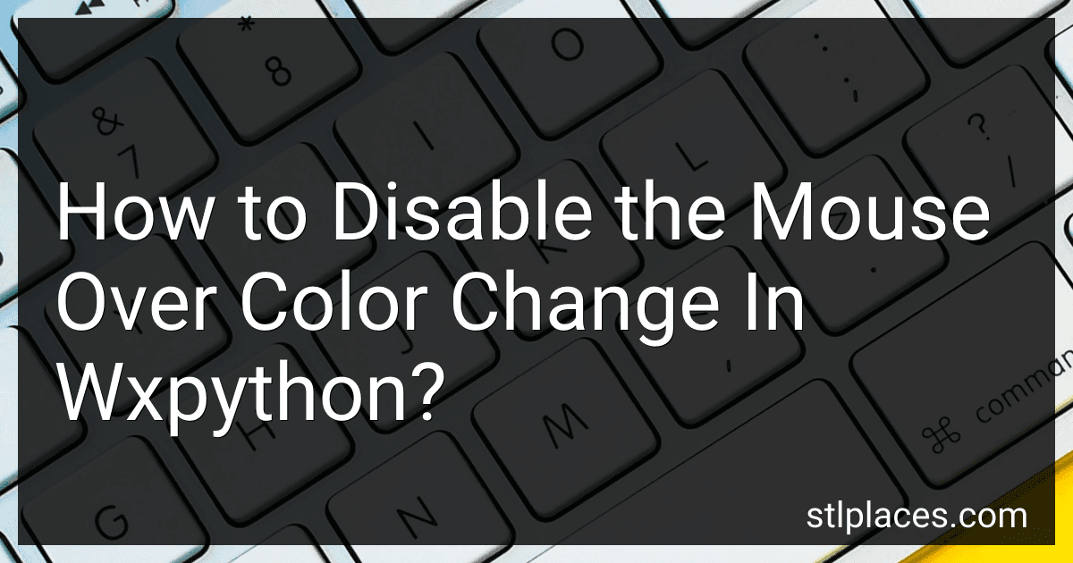 How to Disable the Mouse Over Color Change In Wxpython? image
