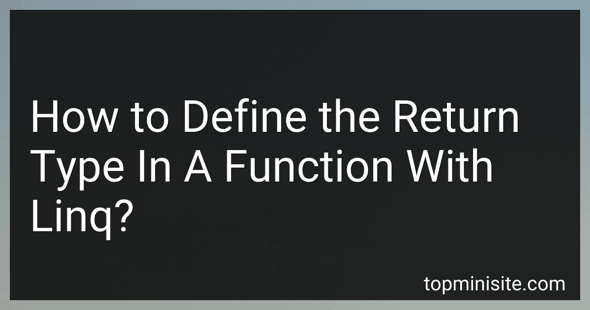 How to Define the Return Type In A Function With Linq? image