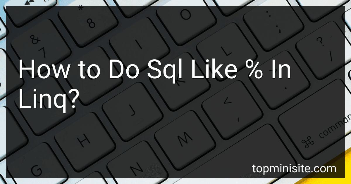 How to Do Sql Like % In Linq? image