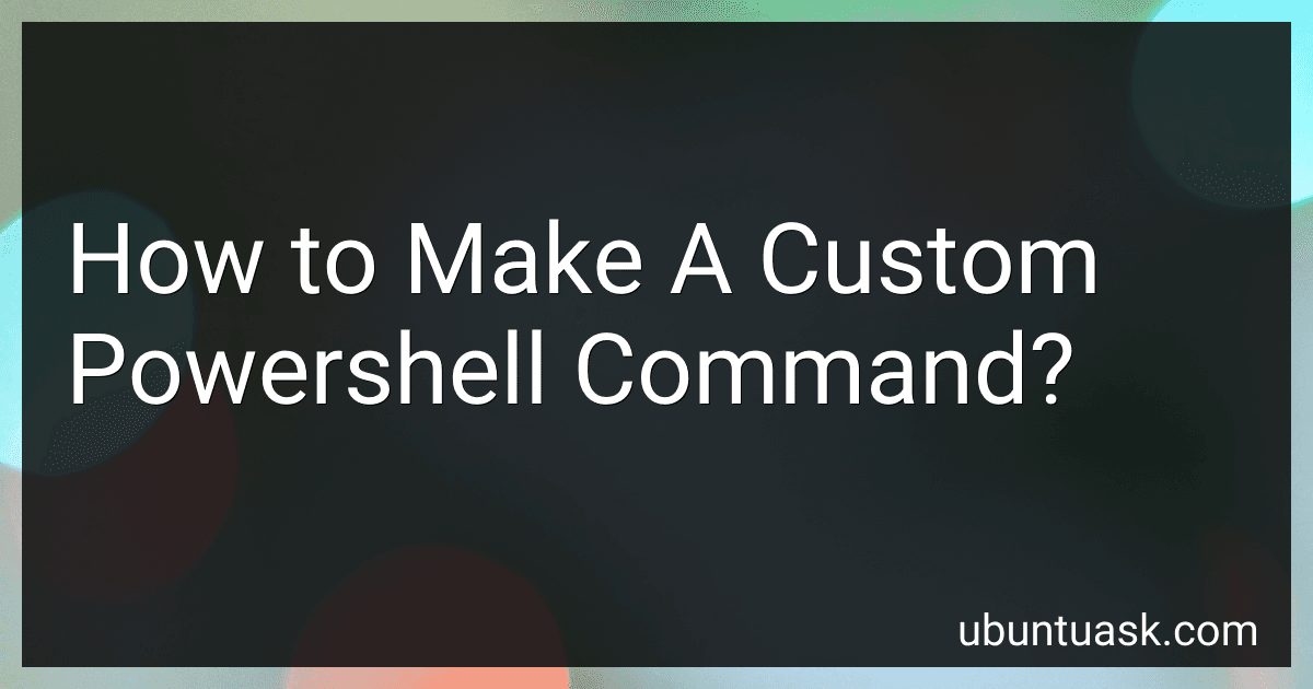 How to Make A Custom Powershell Command? preview