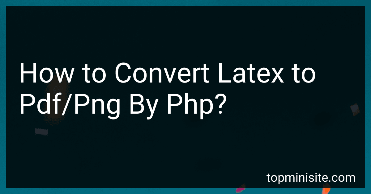 How to Convert Latex to Pdf/Png By Php? preview