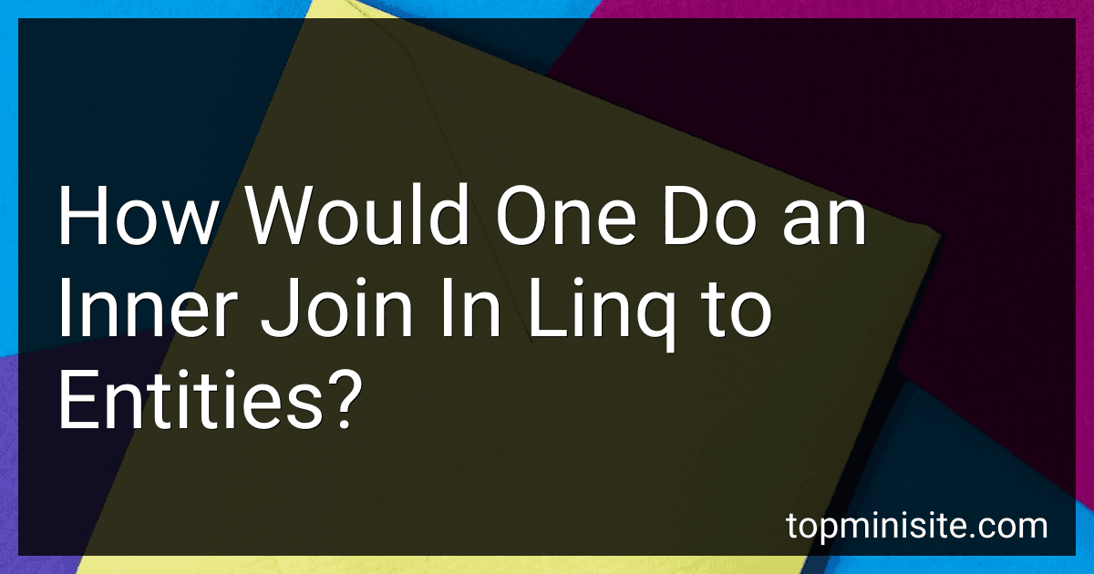 How Would One Do an Inner Join In Linq to Entities? preview