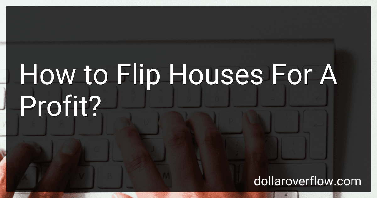 How to Flip Houses For A Profit? preview