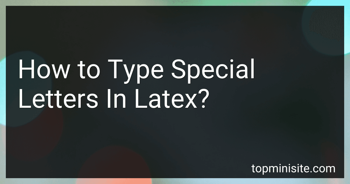 How to Type Special Letters In Latex? image