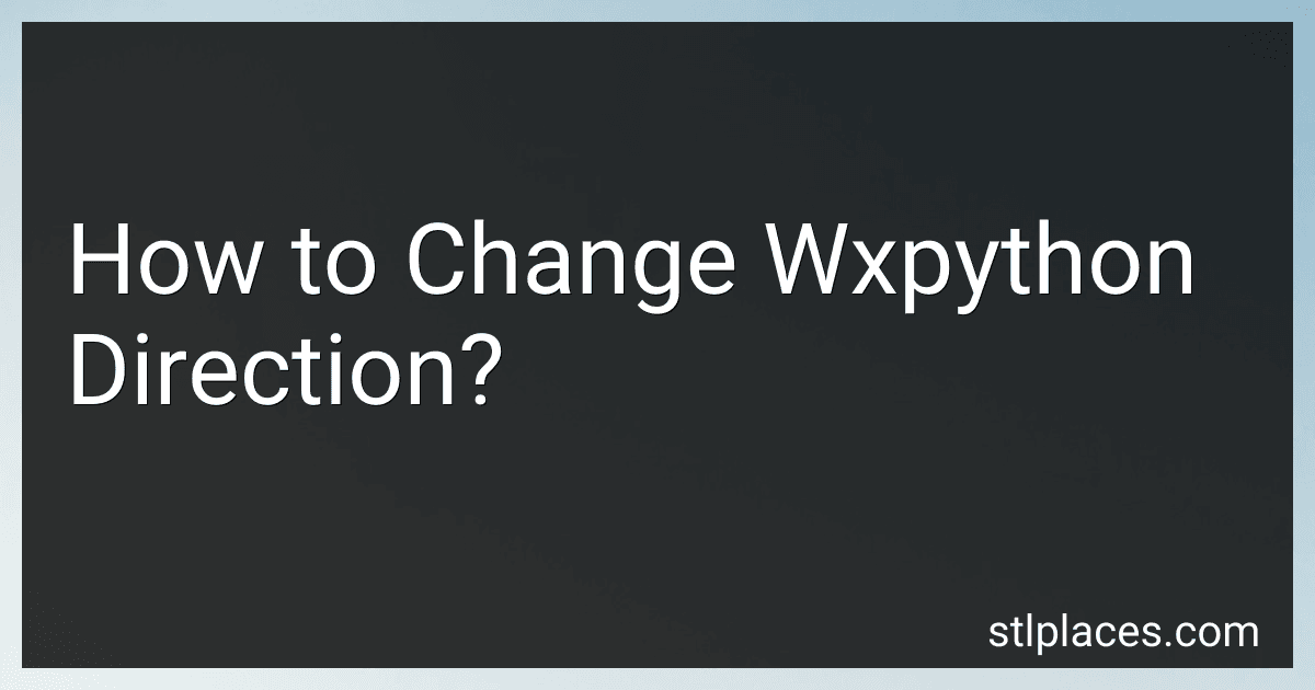 How to Change Wxpython Direction? preview