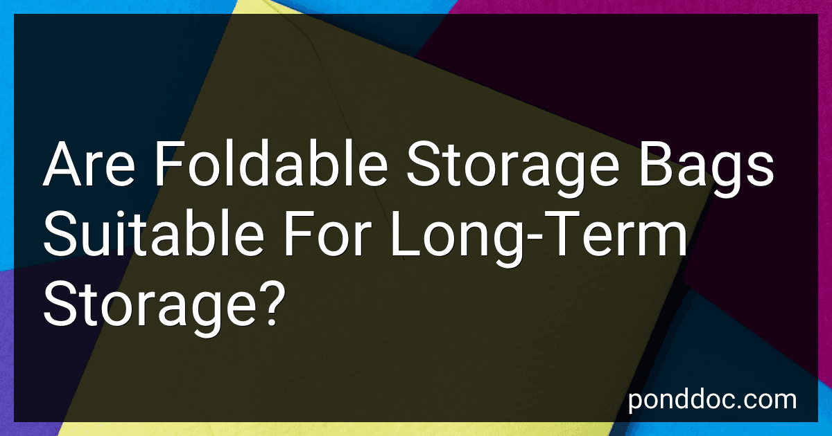 Are Foldable Storage Bags Suitable For Long-Term Storage? image
