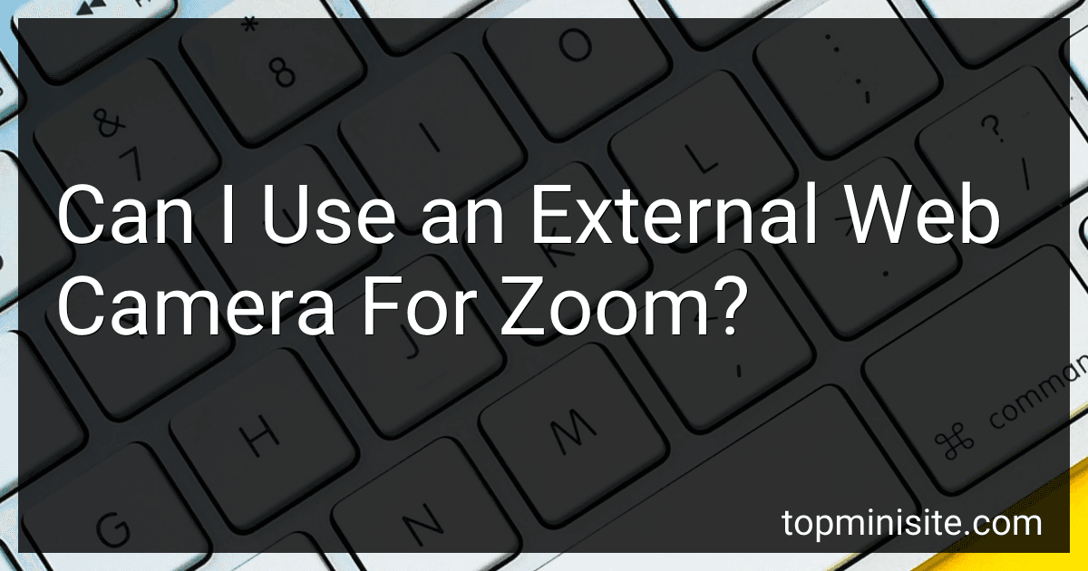 Can I Use an External Web Camera For Zoom? preview