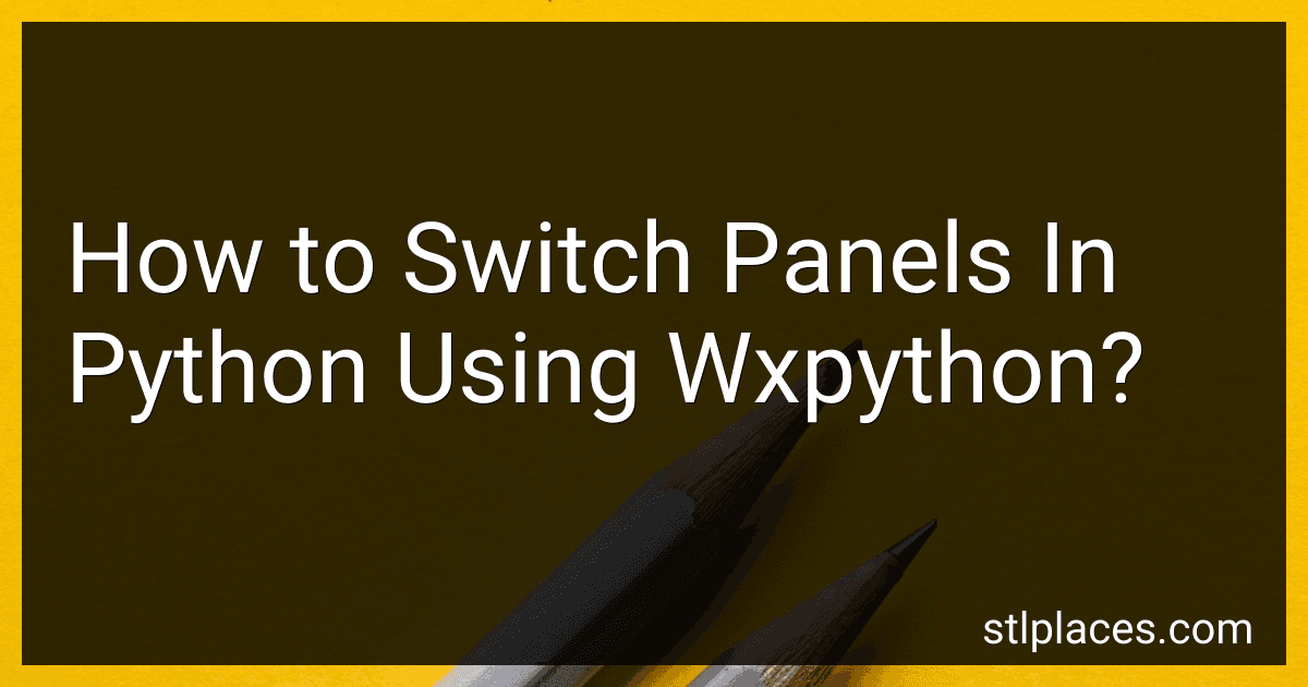 How to Switch Panels In Python Using Wxpython? image
