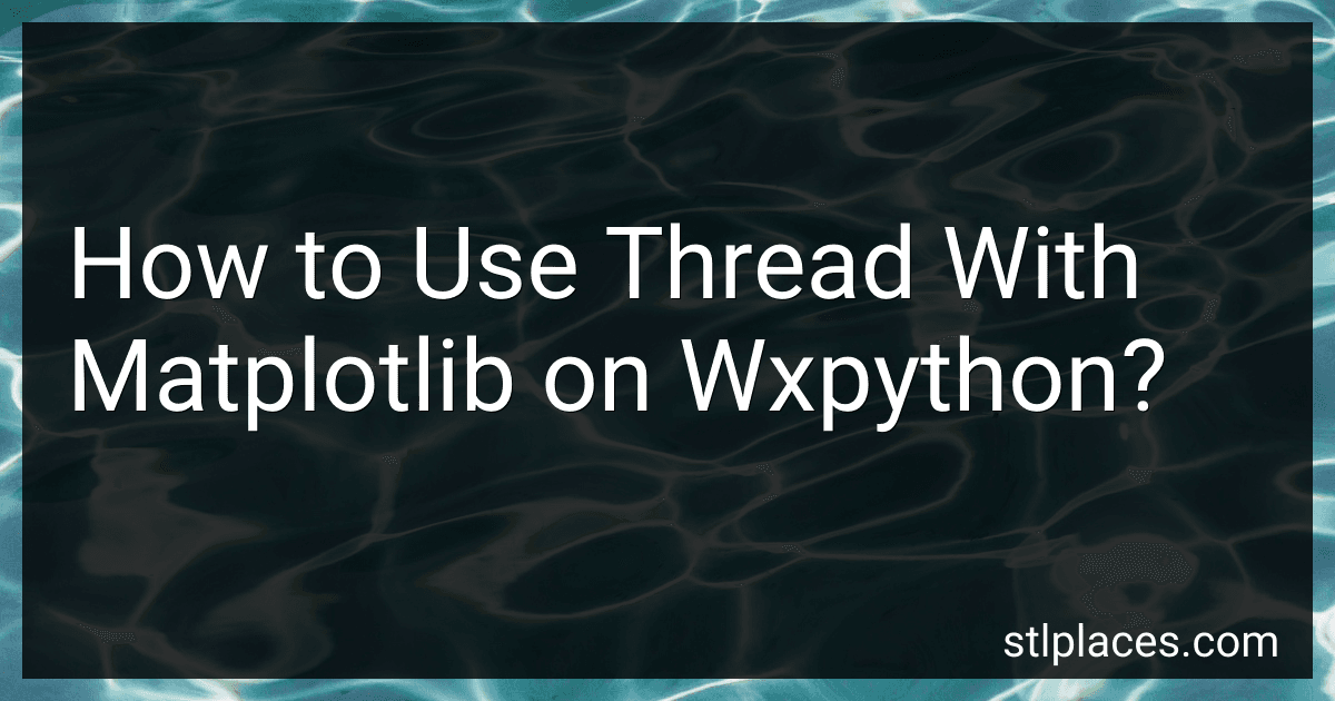 How to Use Thread With Matplotlib on Wxpython? preview