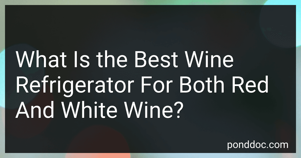 What Is the Best Wine Refrigerator For Both Red And White Wine? preview