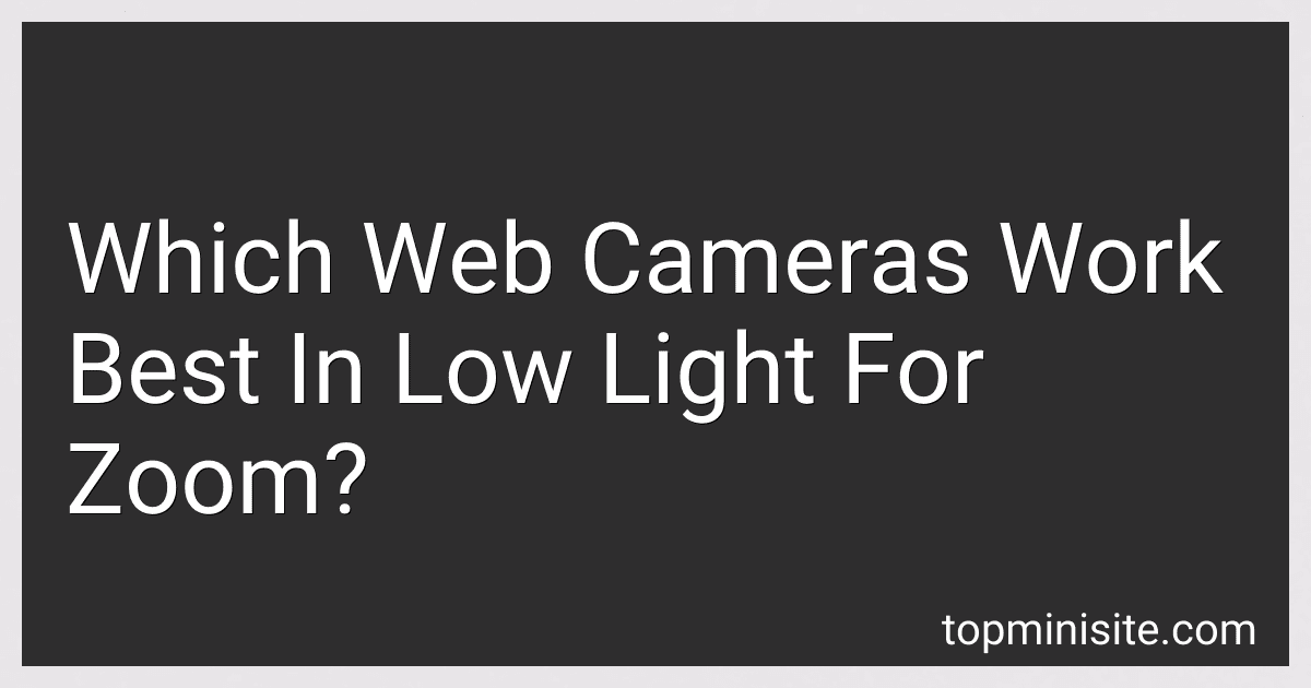 Which Web Cameras Work Best In Low Light For Zoom? preview