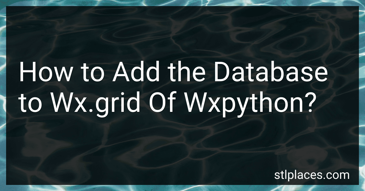 How to Add the Database to Wx.grid Of Wxpython? image