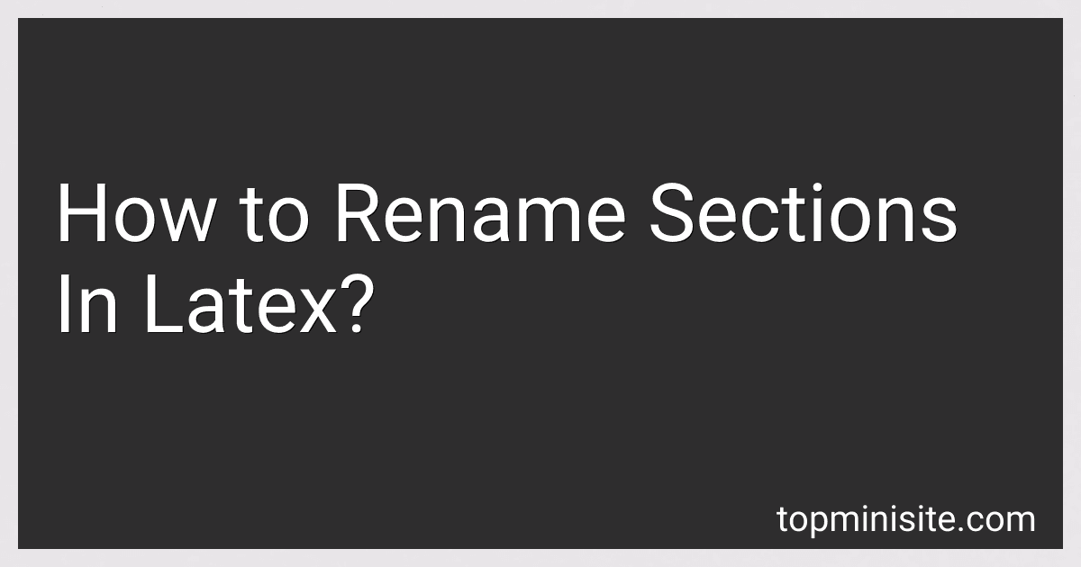 How to Rename Sections In Latex? image