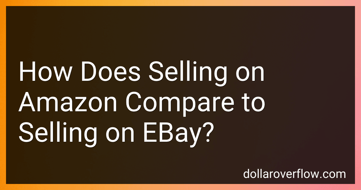 How Does Selling on Amazon Compare to Selling on EBay? preview